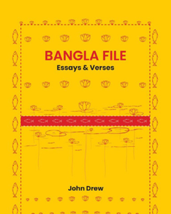 Bangla File: Essays and Verses