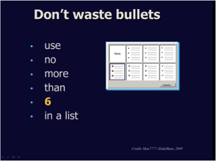 A slide stating to not waste bullets - no more than 6 bullets on a slide