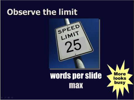 A slide stating to keep text to no more than 25 words per slide